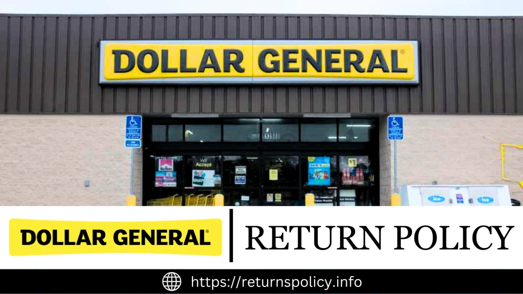 Dollar General Return Policy [Latest] 2024 The Ultimate Guide