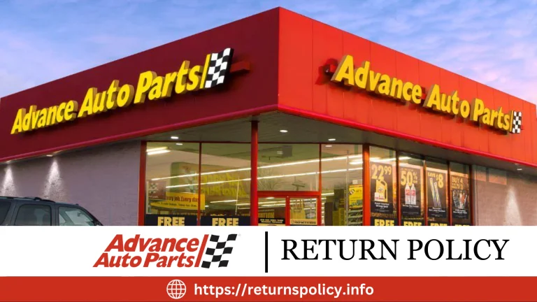 Advance Auto Parts Return Policy 2024 | Easy Conditions and Exceptions
