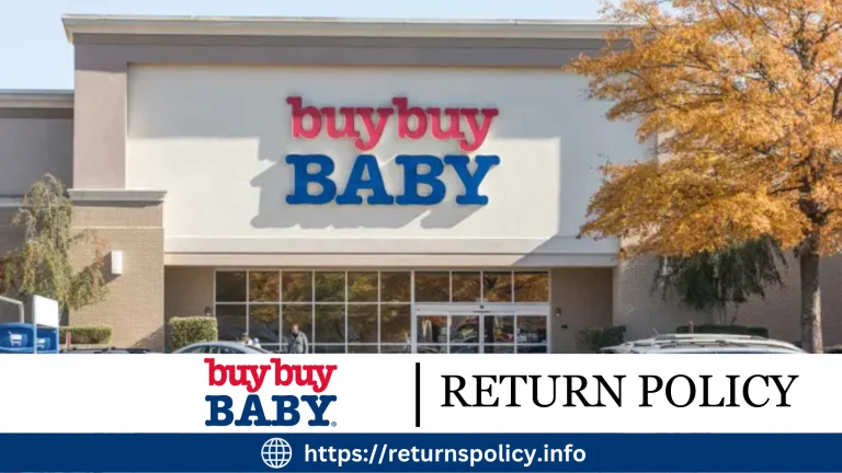 Buybuy Baby Return Policy 2024 | Complete Guide to Refund & Exchange