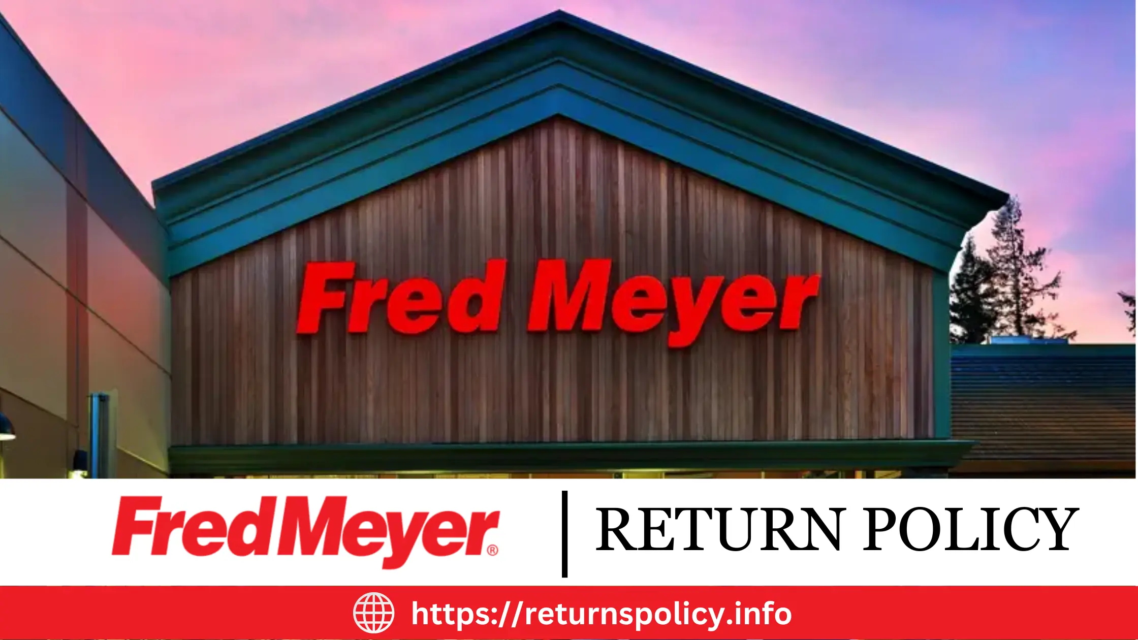 Fred Meyer Return Policy