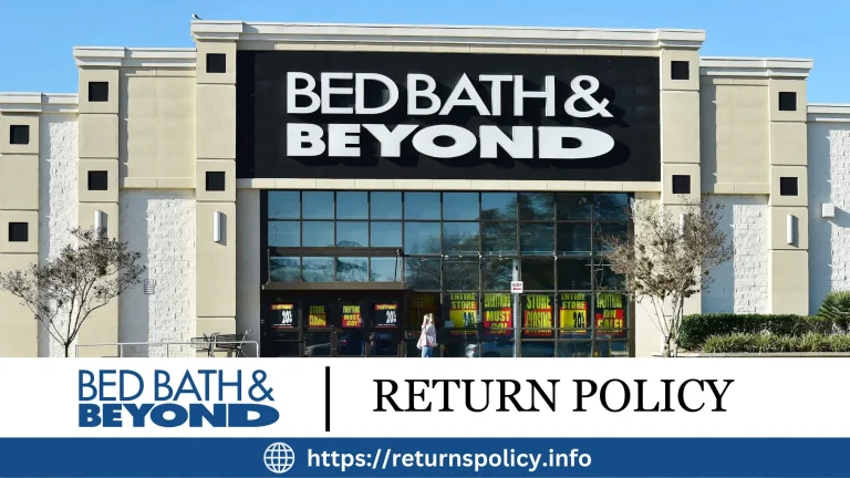 Bed Bath & Beyond Return Policy 2024 | Easy Process & Tricks