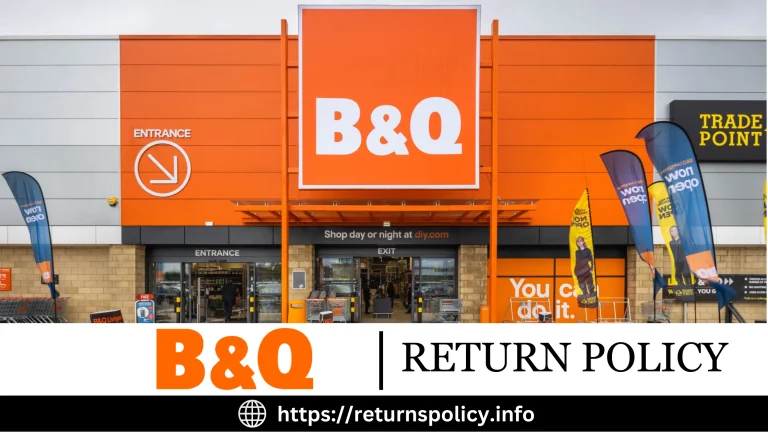 B&Q Return Policy 2024 [LATEST] | Urgent Refunds & Exchanges