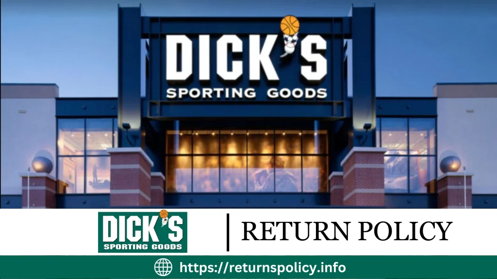 Dick’s Sporting Goods Return Policy 2026 | Refund Without Worry