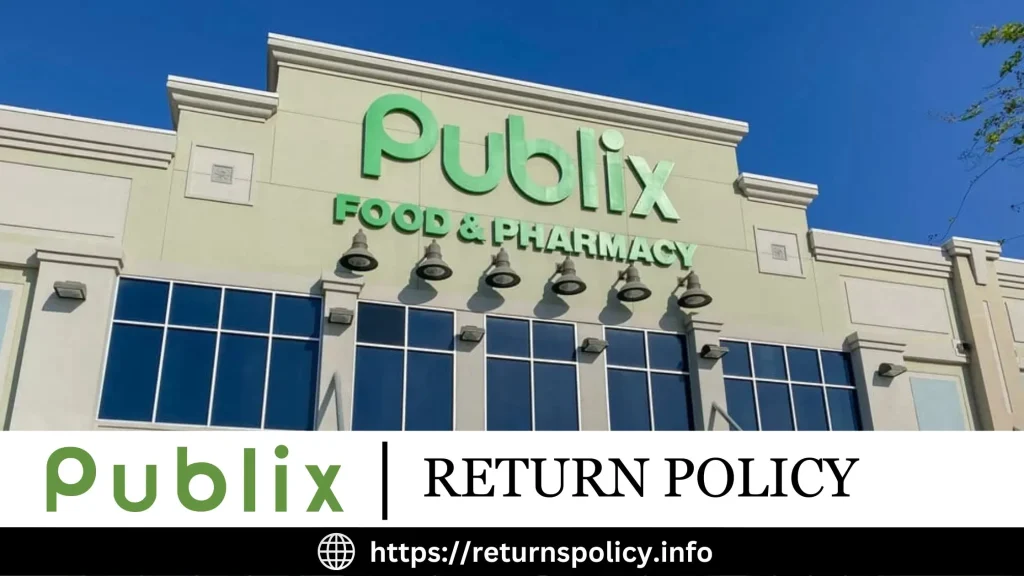 Publix Return Policy 2024 Easy Returns without Receipt