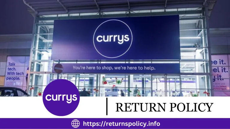 Currys Return Policy 2024 | Guide to Easy Exchanges & Refunds