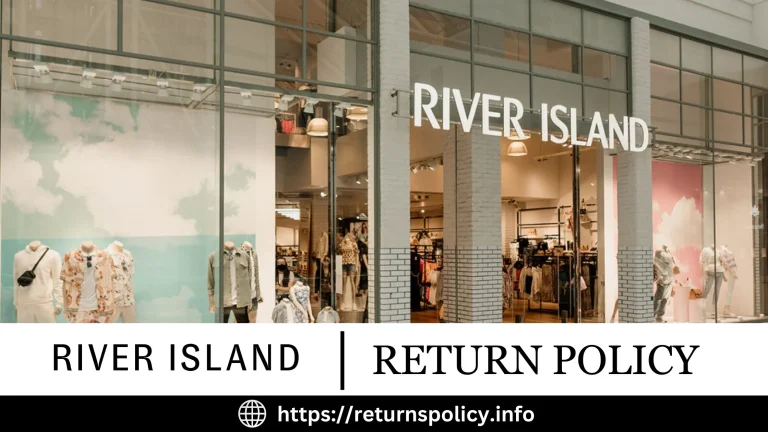 River Island Return Policy 2024 | 28 Days Free Return Window