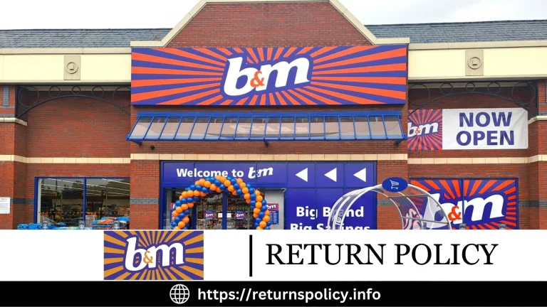 B&M Return Policy 2024 | Easy Process with Details