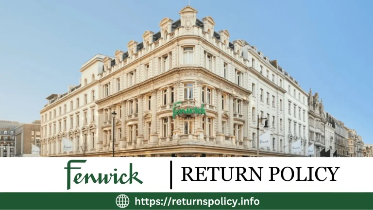 Fenwick Return Policy 2024 | Easy Conditions & Exceptions