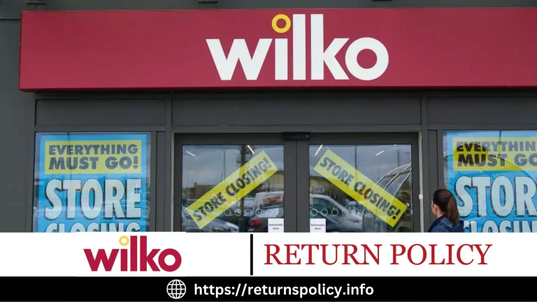 Wilko Return Policy 2024 | How to Exchange and Refund