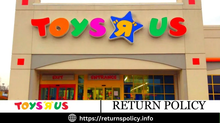 Toys R Us Return Policy 2023 | Navigate Refunds In-Store & Online
