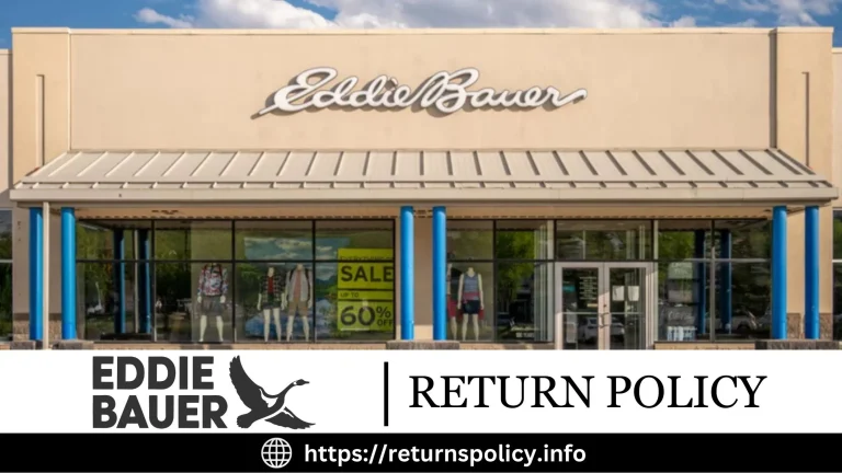 Eddie Bauer Return Policy 2024 | Get Full Refunds