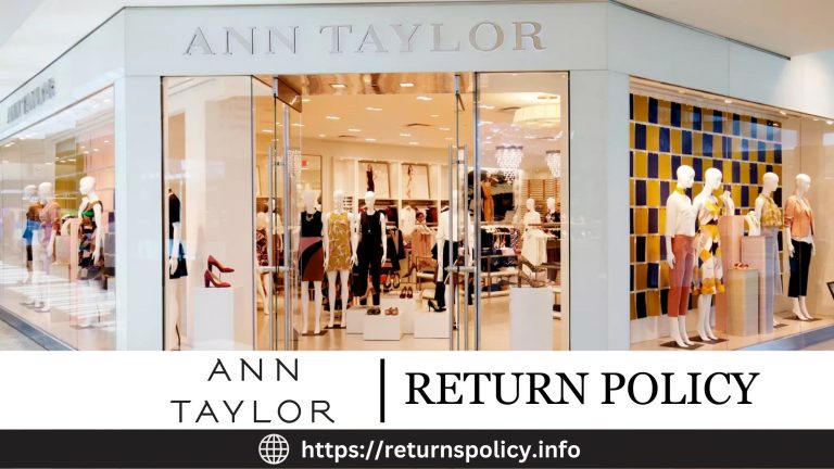Ann Taylor Return Policy 2024 | Easy Process with Details