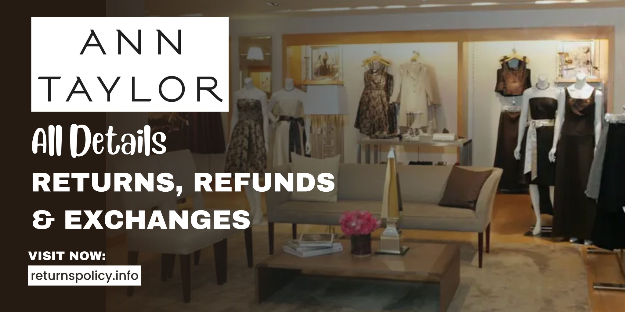Ann Taylor Return Policy 2026 Everything You Need to Know
