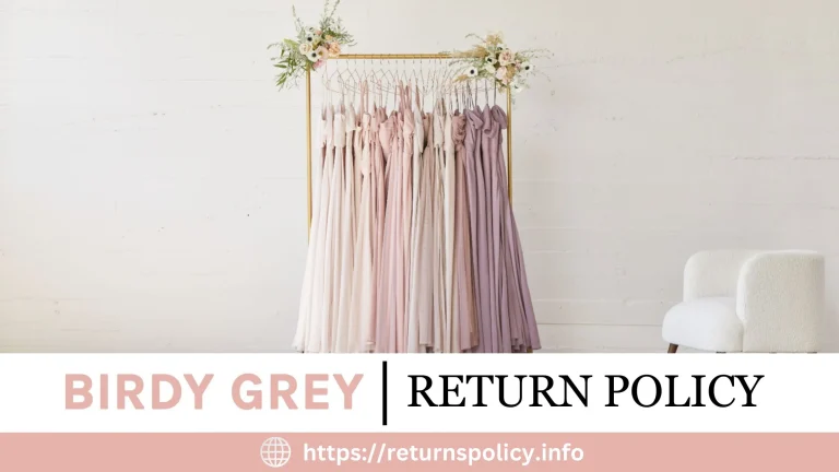 Birdy Grey Return Policy 2024 | FREE Exchanges & More